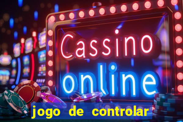 jogo de controlar as pessoas